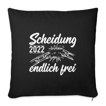 Scheidung 2022 endlich frei Exfrau Exmann - Sofakissenbezug 45 x 45 cm - Schwarz - Vorne