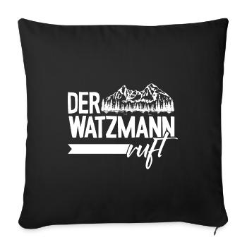 Der Watzmann ruft Berchtesgaden Gipfel Wandern - Sofakissenbezug 45 x 45 cm - Schwarz - Vorne
