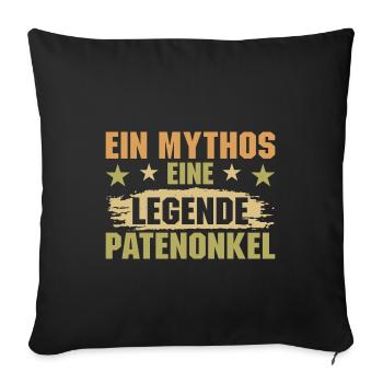 Ein Mythos eine Legende Patenonkel Taufpate - Sofakissenbezug 45 x 45 cm - Schwarz - Vorne