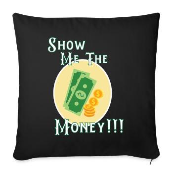 Show Money Design für gut verdienende Berufstätige - Sofakissenbezug 45 x 45 cm - Schwarz - Vorne
