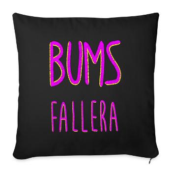 Bumsfallera Bums Fallera - Sofakissenbezug 45 x 45 cm - Schwarz - Vorne
