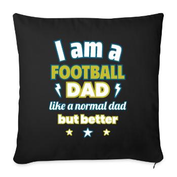 I'm a Dad Footballer, Father's Day Gift - Sofa pillowcase 17,3'' x 17,3'' (45 x 45 cm) - black - Front