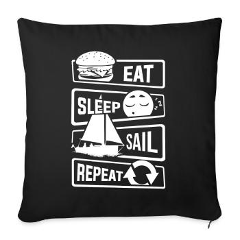 Eat Sleep Sail Repeat - sailing sailboat boat lake - Sofa pillowcase 17,3'' x 17,3'' (45 x 45 cm) - black - Front
