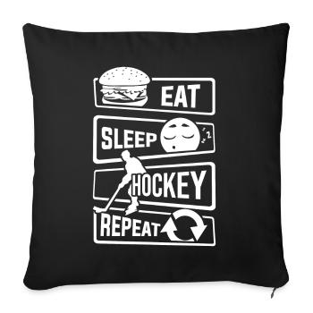 Eat Sleep Hockey Repeat - Eishockey Puck Winter - Sofakissenbezug 45 x 45 cm - Schwarz - Vorne