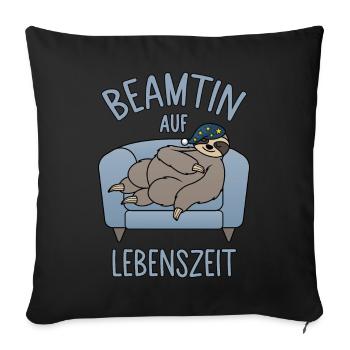 Faultier Couch - Beamtin auf Lebenszeit - Sofakissenbezug 45 x 45 cm - Schwarz - Vorne