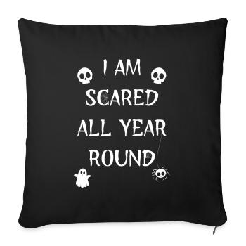 I AM SCARED ALL YEAR ROUND - Sofa pillowcase 17,3'' x 17,3'' (45 x 45 cm) - black - Front