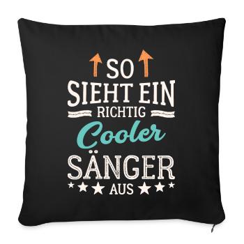 So sieht ein richtig cooler Sänger aus - Sofakissenbezug 45 x 45 cm - Schwarz - Vorne