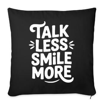 Parler moins, sourire plus - Housse de coussin décorative 45 x 45 cm - noir - Devant
