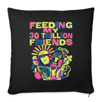 30 Trillion Friends Nutrition - Sofa pillowcase 17,3'' x 17,3'' (45 x 45 cm) - black - Front