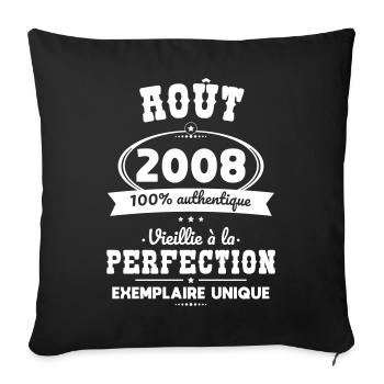 Anniversaire 18 ans - Août 2008 Perfection - Housse de coussin décorative 45 x 45 cm - noir - Devant