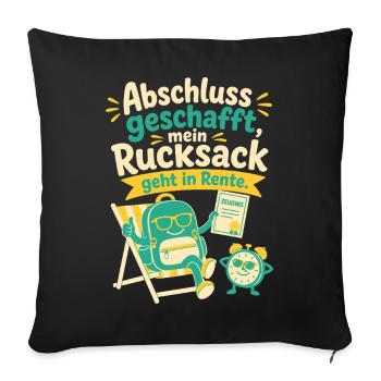 Abschluss geschafft, mein Rucksack geht in Rente. - Sofakissenbezug 45 x 45 cm - Schwarz - Vorne