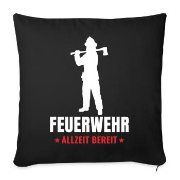 Feuerwehr allzeit bereit Feuerwehrmann Einsatz - Sofakissenbezug 45 x 45 cm - Schwarz - Vorne