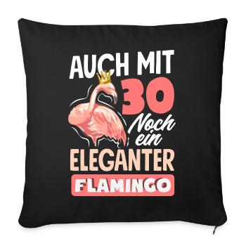 Mit 30 Eleganter Flamingo Geburtstag - Sofakissenbezug 45 x 45 cm - Schwarz - Vorne
