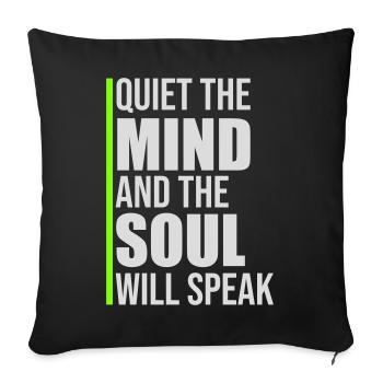 Quiet The Mind And The Soul Will Speak Ruhe Spruch - Sofa pillowcase 17,3'' x 17,3'' (45 x 45 cm) - black - Front