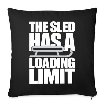 The Sled Has a Loading Limit – Schlitten - Sofakissenbezug 45 x 45 cm - Schwarz - Vorne