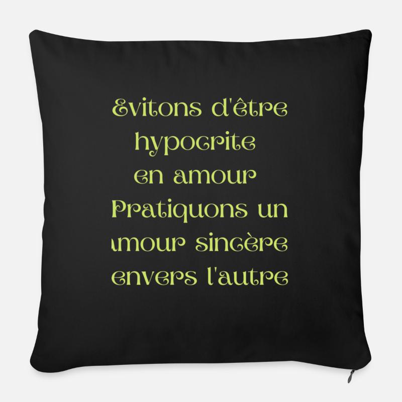 Evitons d être hypocrite en amour. - Housse de coussin décorative 45 x 45 cm - noir