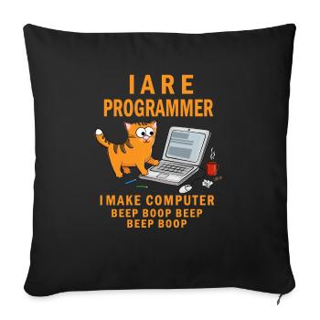 I Are Programmer I make Computer Beep Boop - Sofakissenbezug 45 x 45 cm - Schwarz - Vorne