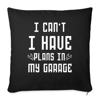 I can't I have plans in my garage father mechanic - Housse de coussin décorative 45 x 45 cm - noir - Devant