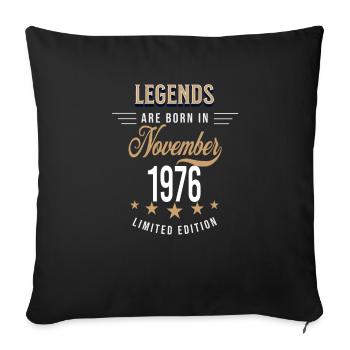 Legends are born in November 1976 - Sofa pillowcase 17,3'' x 17,3'' (45 x 45 cm) - black - Front
