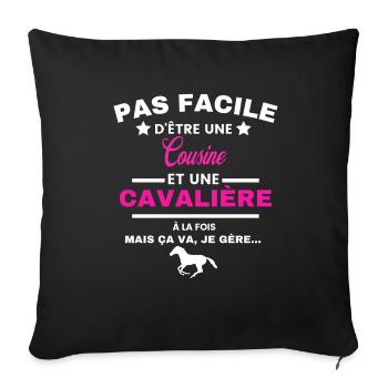pas facile d'être cavalière et Cousine - Housse de coussin décorative 45 x 45 cm - noir - Devant