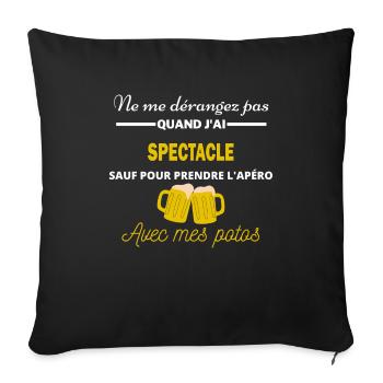 Ne me dérangez pas QUAND J'ai l'apéro spectacle - Housse de coussin décorative 45 x 45 cm - noir - Devant