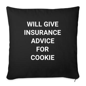 Will Give Insurance Advice For Cookie - Sofa pillowcase 17,3'' x 17,3'' (45 x 45 cm) - black - Front
