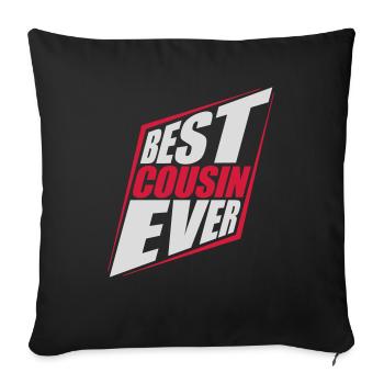 best cousin ever quote - Sofa pillowcase 17,3'' x 17,3'' (45 x 45 cm) - black - Front