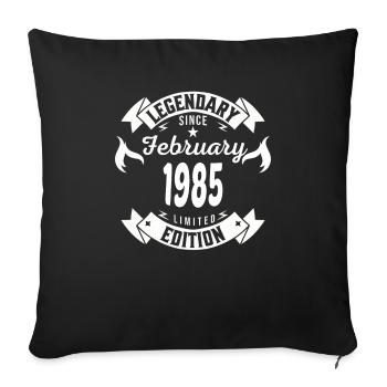 Legendär seit Februar 1985 - Sofakissenbezug 45 x 45 cm - Schwarz - Vorne