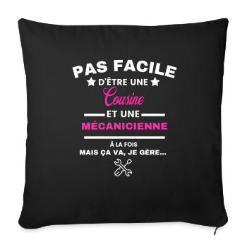 pas facile d'être mécanicienne et Cousine - Housse de coussin décorative 45 x 45 cm - noir - Devant