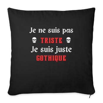 Je ne suis pas triste je suis juste gothique - Housse de coussin décorative 45 x 45 cm - noir - Devant