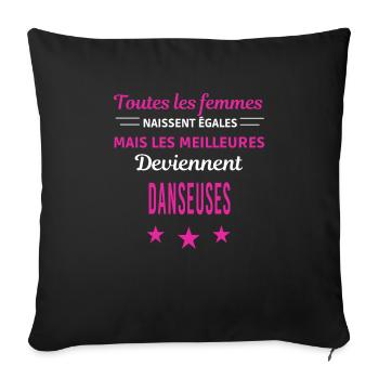 femmes naissent les meilleurs danseuses - Housse de coussin décorative 45 x 45 cm - noir - Devant