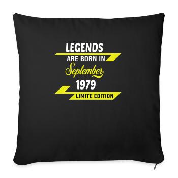 LEGENDS ARE BORN IN 1979 BIRTHDAY GIFT - Sofa pillowcase 17,3'' x 17,3'' (45 x 45 cm) - black - Front