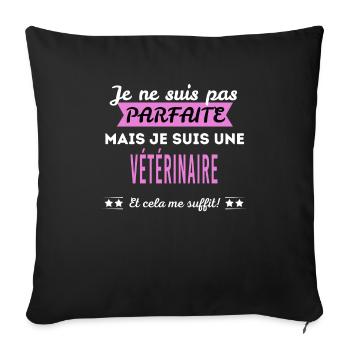 Je ne suis pas parfaite vétérinaire - Housse de coussin décorative 45 x 45 cm - noir - Devant