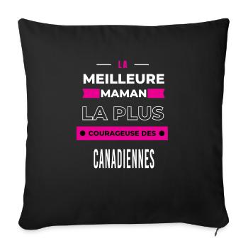 Le meilleur maman plus courageuse des Canadiennes - Housse de coussin décorative 45 x 45 cm - noir - Devant