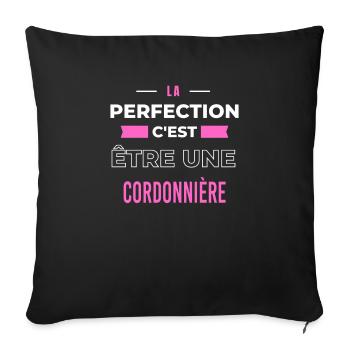 La perfection, c'est être une cordonnière - Housse de coussin décorative 45 x 45 cm - noir - Devant