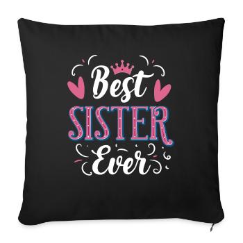 Best sister - Sofa pillowcase 17,3'' x 17,3'' (45 x 45 cm) - black - Front