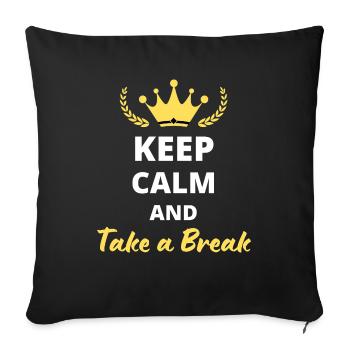 Keep Calm and Take a Break - Sofa pillowcase 17,3'' x 17,3'' (45 x 45 cm) - black - Front