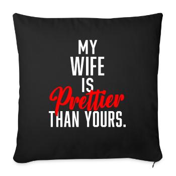 My Wife is Prettier Than Yours - Sofa pillowcase 17,3'' x 17,3'' (45 x 45 cm) - black - Front