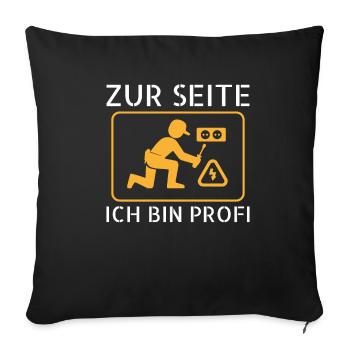 Zur Seite Ich Bin Profi Elektriker - Sofakissenbezug 45 x 45 cm - Schwarz - Vorne