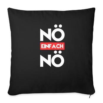 Noe Einfach Noe Protest Spruch Lustig Tocht - Sofakissenbezug 45 x 45 cm - Schwarz - Vorne