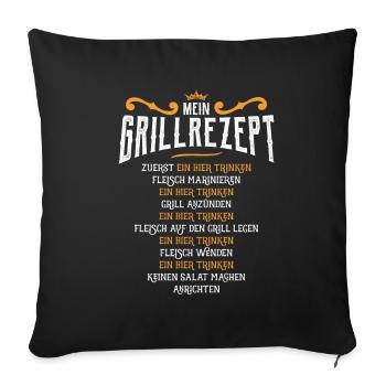 Mein Grillrezept Grillen BBQ und Bier trinken - Sofakissenbezug 45 x 45 cm - Schwarz - Vorne