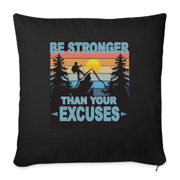 Stronger than Excuses when hikingBre - Sofa pillowcase 17,3'' x 17,3'' (45 x 45 cm) - black - Front