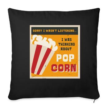 Popcorn essen ironisches Sprichwort Corn Pop Corn - Sofakissenbezug 45 x 45 cm - Schwarz - Vorne