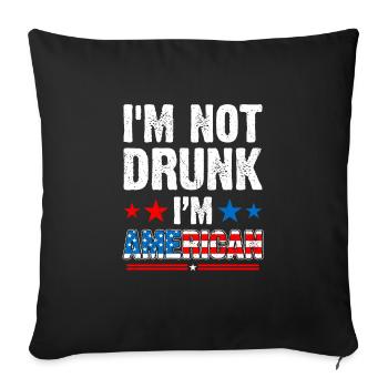 Je ne suis pas ivre, je suis américain. - Housse de coussin décorative 45 x 45 cm - noir - Devant