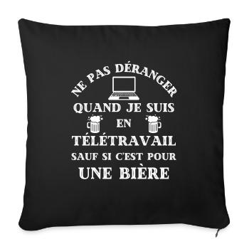 t shirt ne pas deranger teletravail biere humour - Housse de coussin décorative 45 x 45 cm - noir - Devant