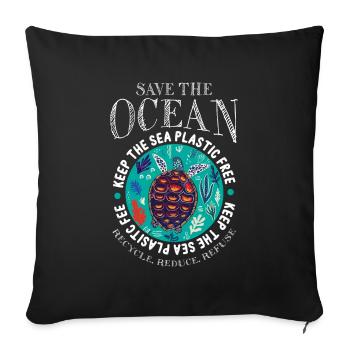 Save The Ocean Earth Day Environmentalist Mother - Sofakissenbezug 45 x 45 cm - Schwarz - Vorne