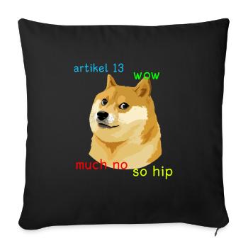 Artikel 13 Doge Meme #saveyourinternet Eu Shirt - Sofakissenbezug 45 x 45 cm - Schwarz - Vorne