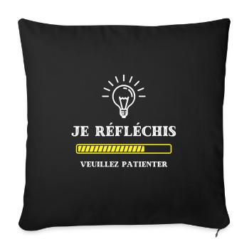 je reflechis veuillez patientez humour homme drole - Housse de coussin décorative 45 x 45 cm - noir - Devant