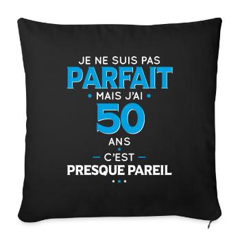 Anniversaire 50 ans - Pas parfait mais j'ai 50 ans - Housse de coussin décorative 45 x 45 cm - noir - Devant