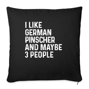 Ich mag deutschen Pinscher und vielleicht einen 3-Personen-Hund - Sofakissenbezug 45 x 45 cm - Schwarz - Vorne